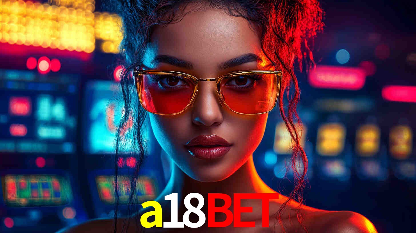 Descubra o Programa VIP da a18bet: Vantagens Exclusivas para Jogadores