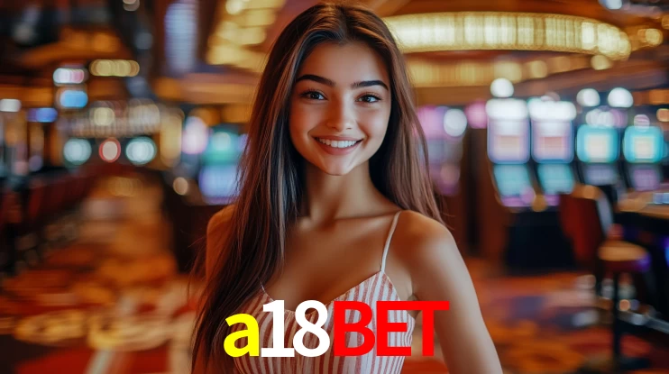 a18bet,a18bet login